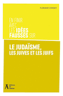En finir avec les idées fausses sur le judaïsme, les juives et les juifs